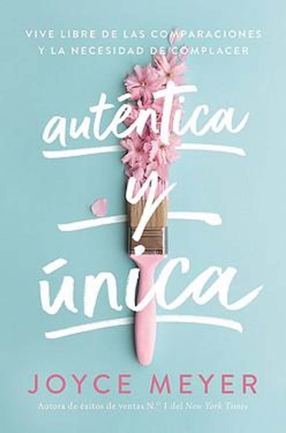 Autentica y unica by Joyce Meyer - ISBN: 9781546026372