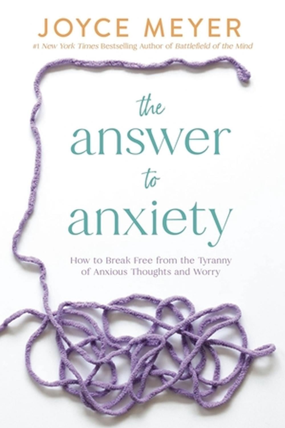 The Answer to Anxiety by Joyce Meyer - ISBN: 9781546029175