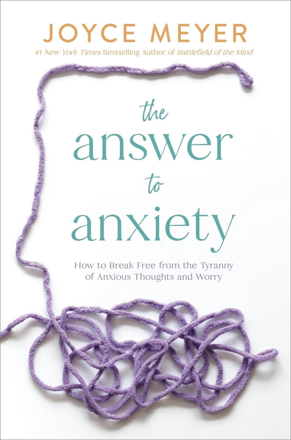 The Answer to Anxiety by Joyce Meyer - ISBN: 9781546029199