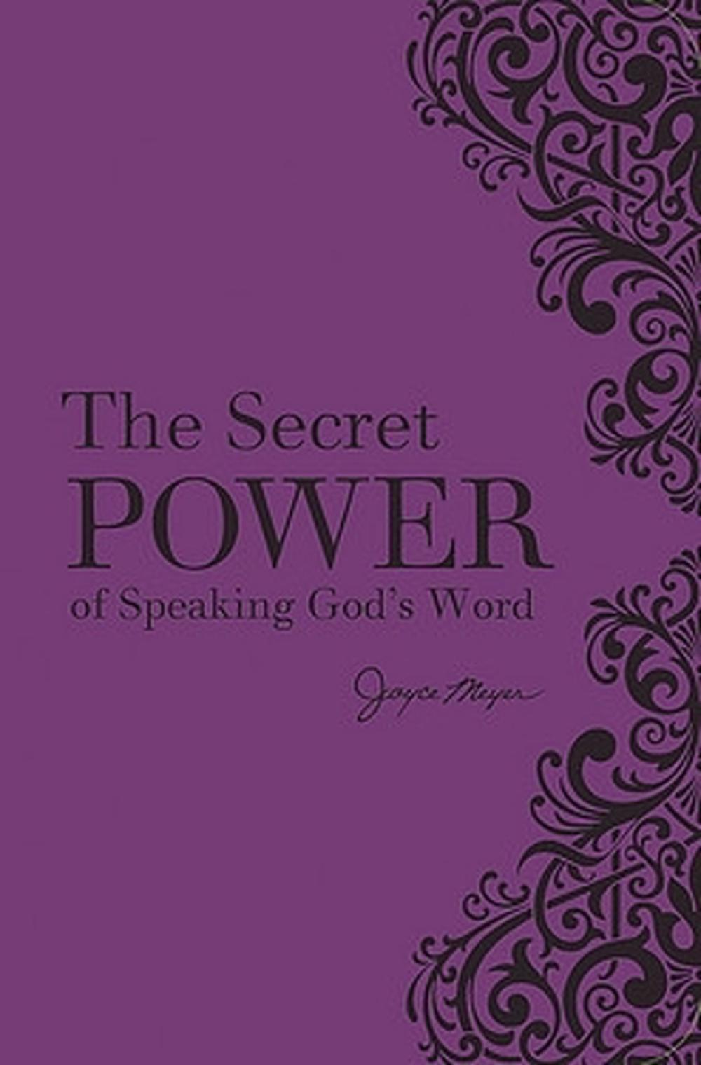 The Secret Power of Speaking God's Word (New Deluxe Binding), 9781546032755