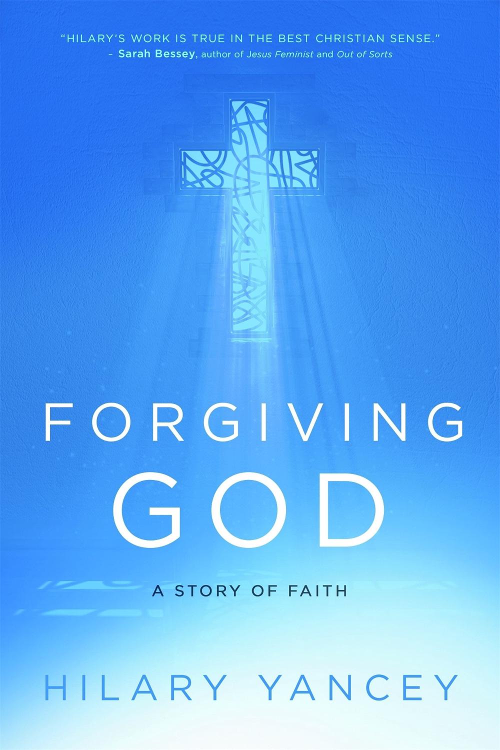 Forgiving God by Hilary Yancey - ISBN: 9781546032991
