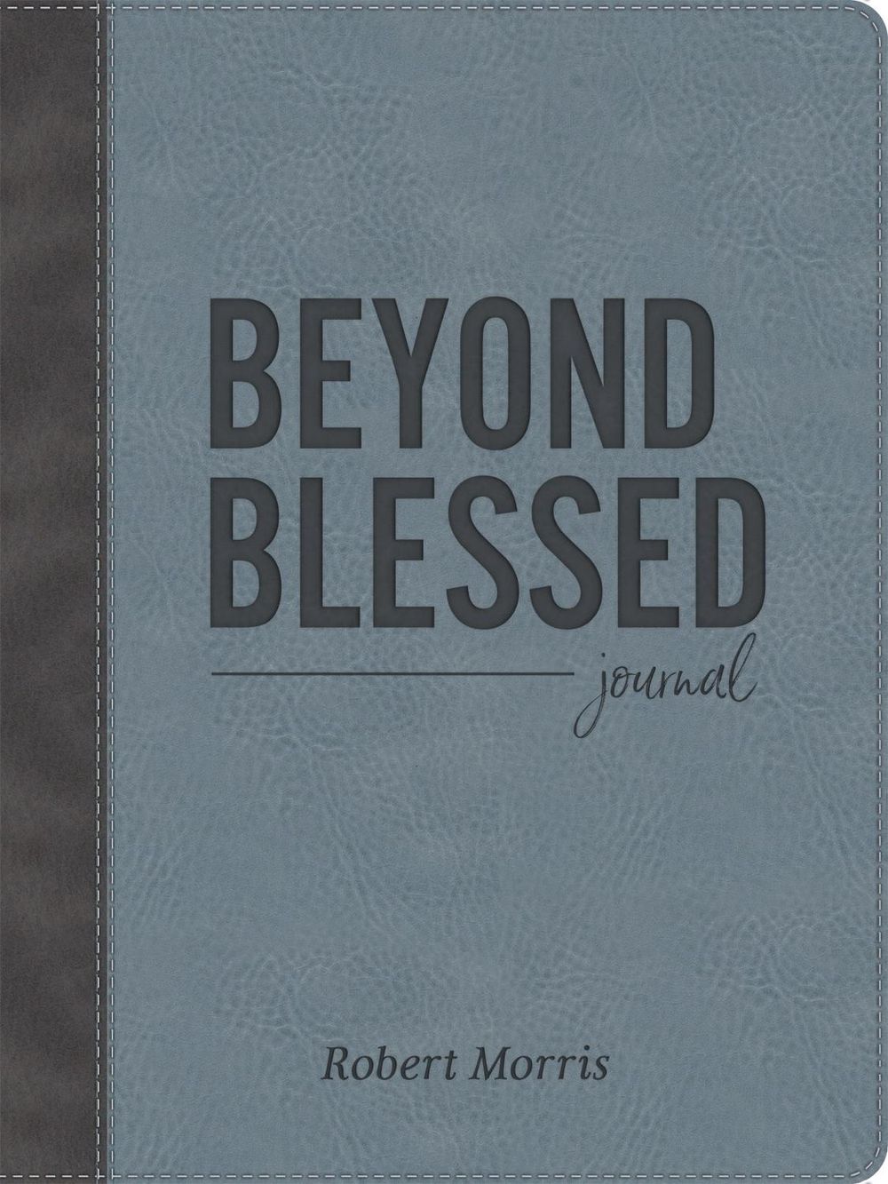 Robert Morris Beyond Blessed (Journal) by Robert Morris - ISBN: 9781546033660