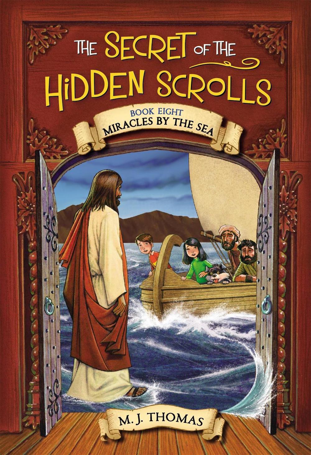 The Secret of the Hidden Scrolls, Book 8 by M.J. Thomas - ISBN: 9781546033790