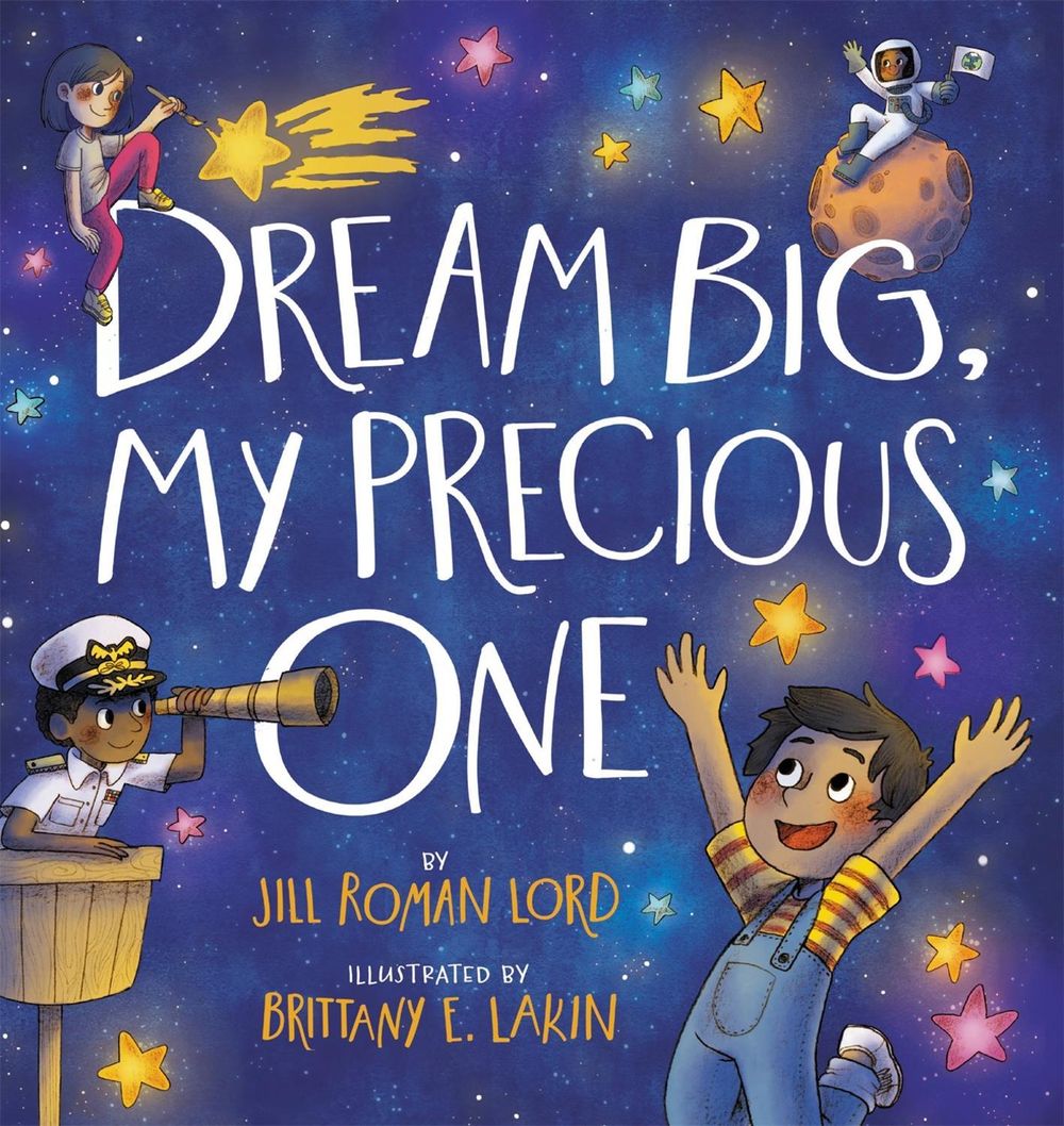 Dream Big, My Precious One by Jill R. Lord - ISBN: 9781546034322