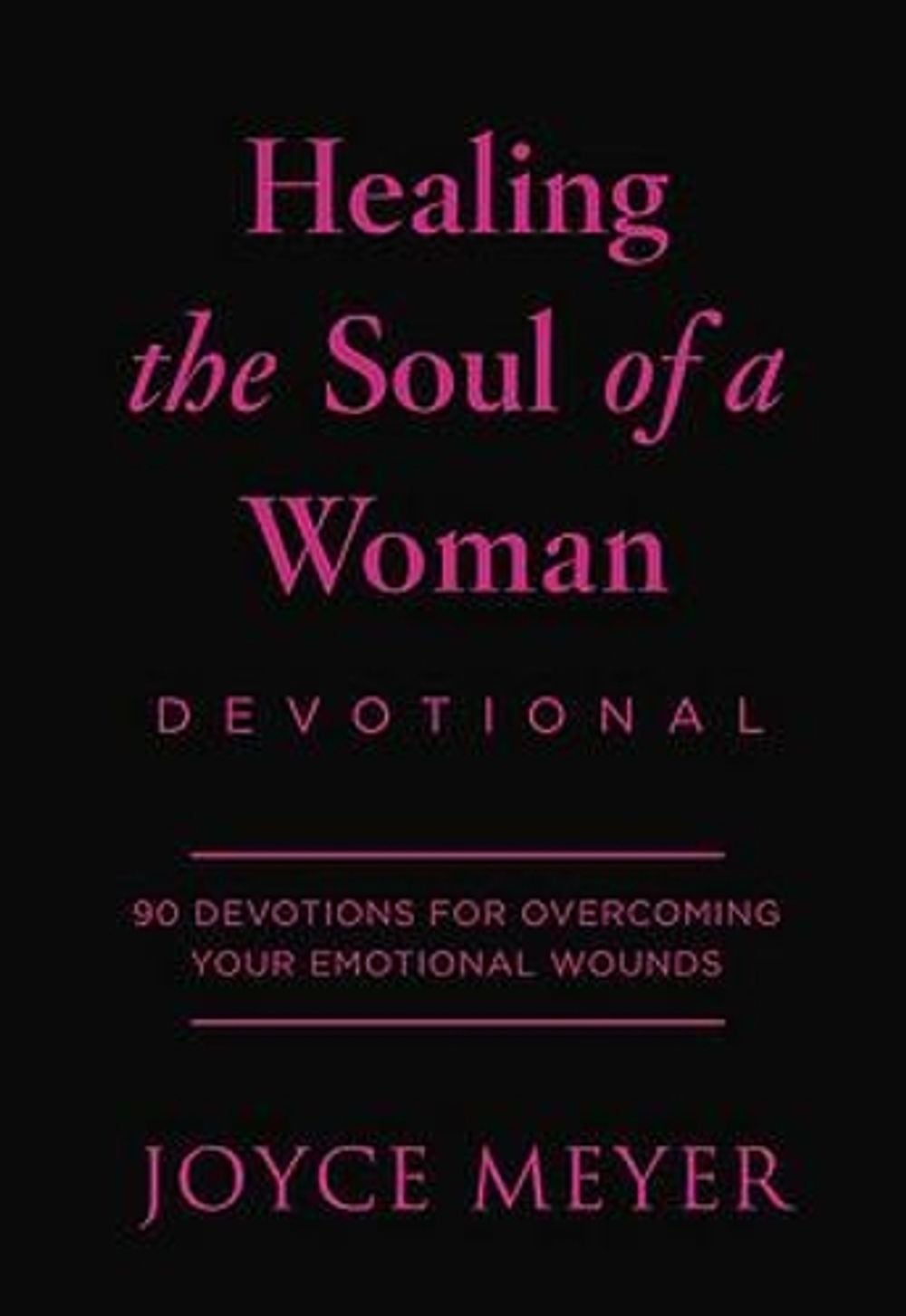 Healing the Soul of a Woman Devotional by Joyce Meyer - ISBN: 9781546038511