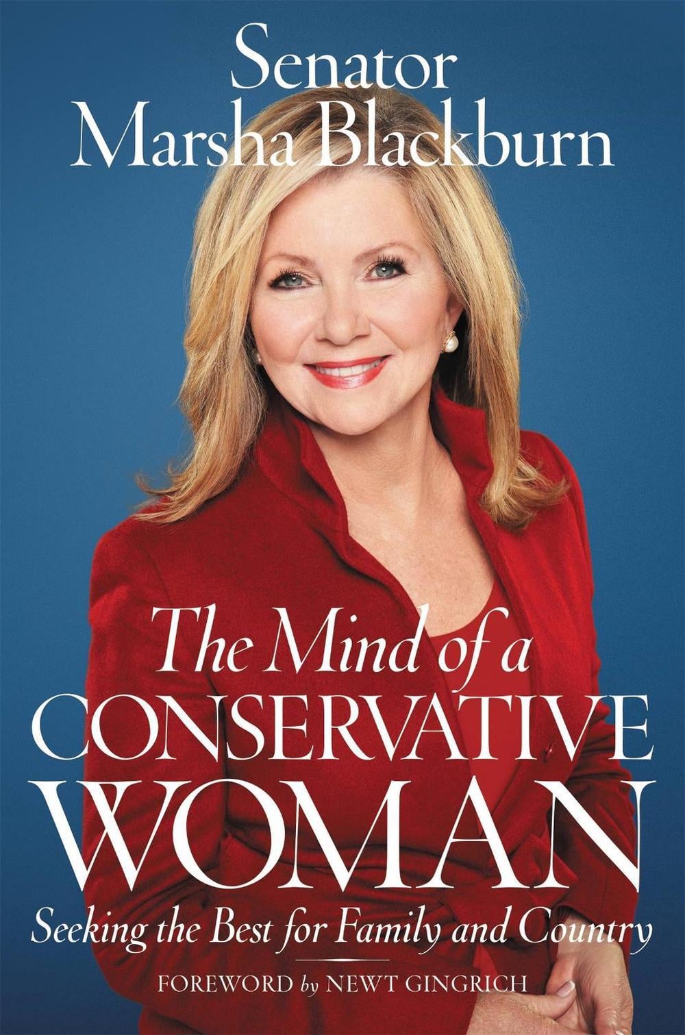 The Mind of a Conservative Woman by Marsha Blackburn - ISBN: 9781546059219