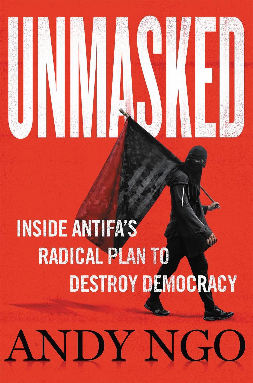 Unmasked by Andy Ngo - ISBN: 9781546059585