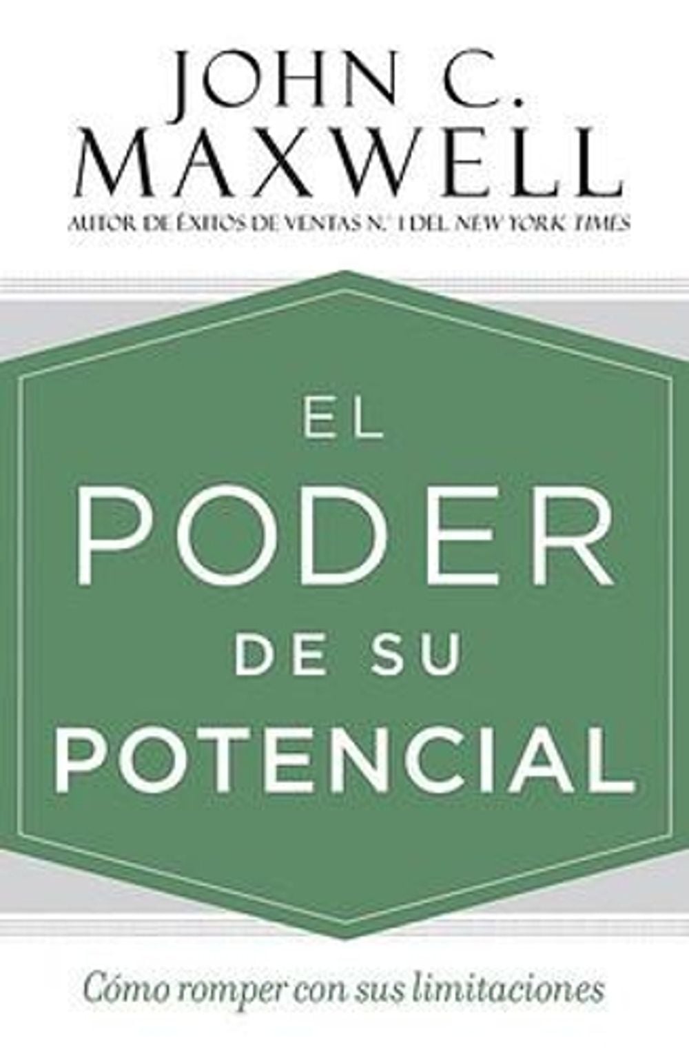 El poder de su potencial (Spanish Edition) by John C. Maxwell - ISBN: 9781546081883