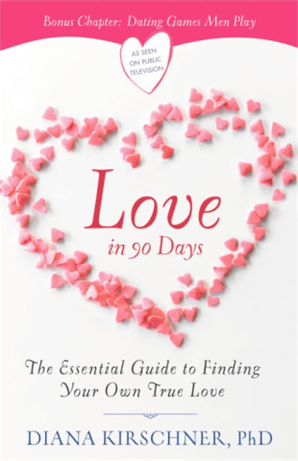 Love in 90 Days (Revised) by Diana Kirschner PH.D. - ISBN: 9781546084891