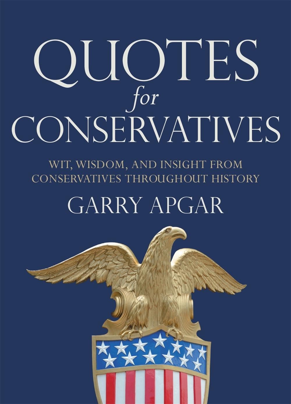 Quotes for Conservatives by Garry Apgar - ISBN: 9781546085881