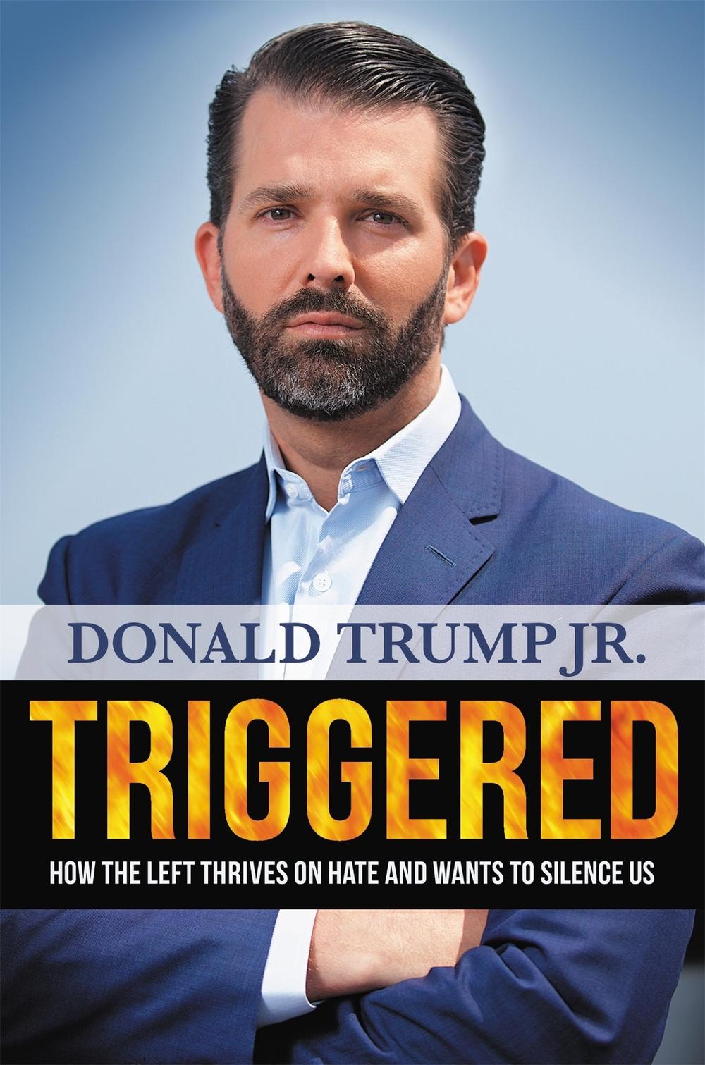 Triggered by Donald Trump, Jr. - ISBN: 9781546086031