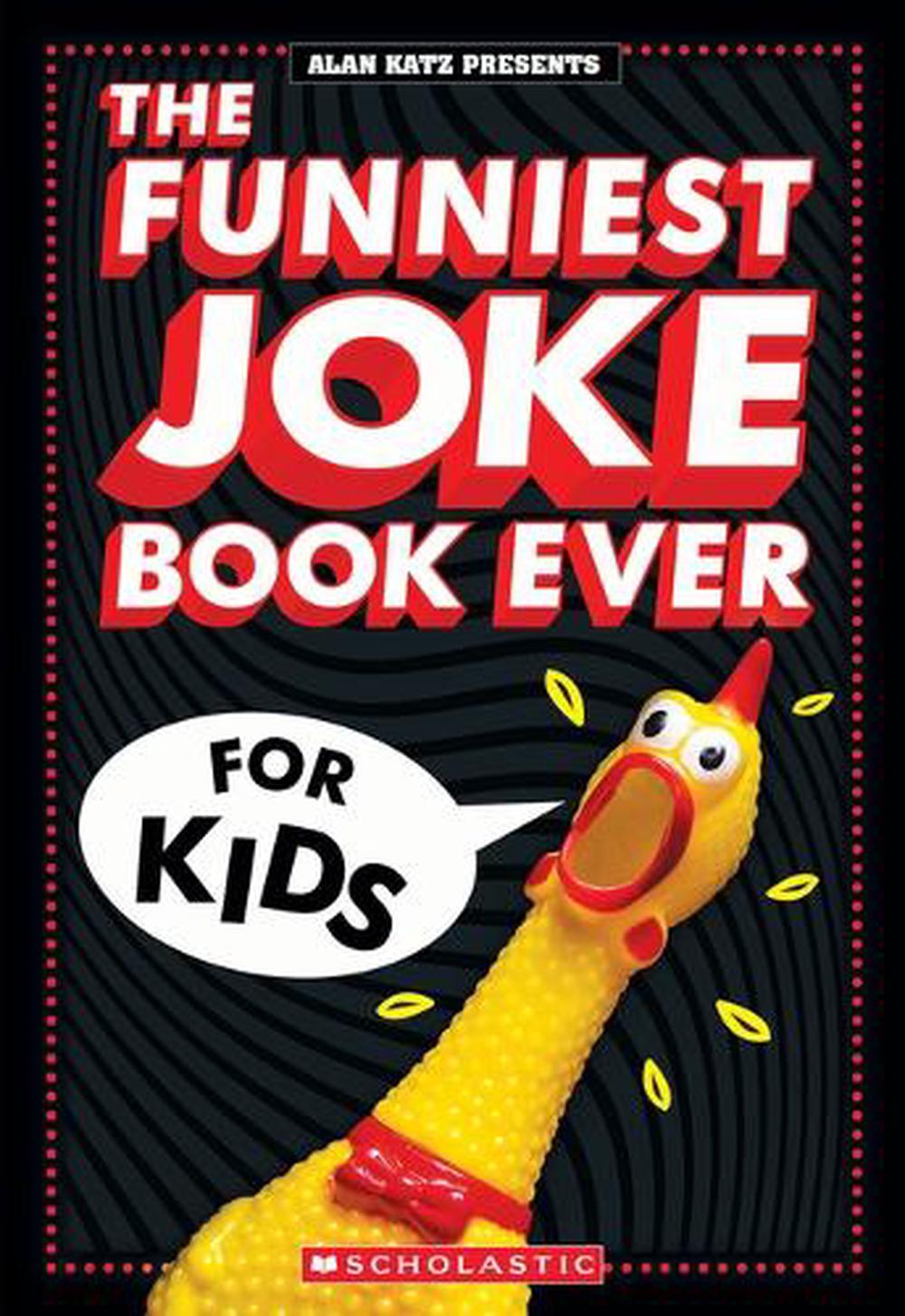 The Funniest Joke Book Ever for Kids: Over 200 Jokes!, 9781546132660