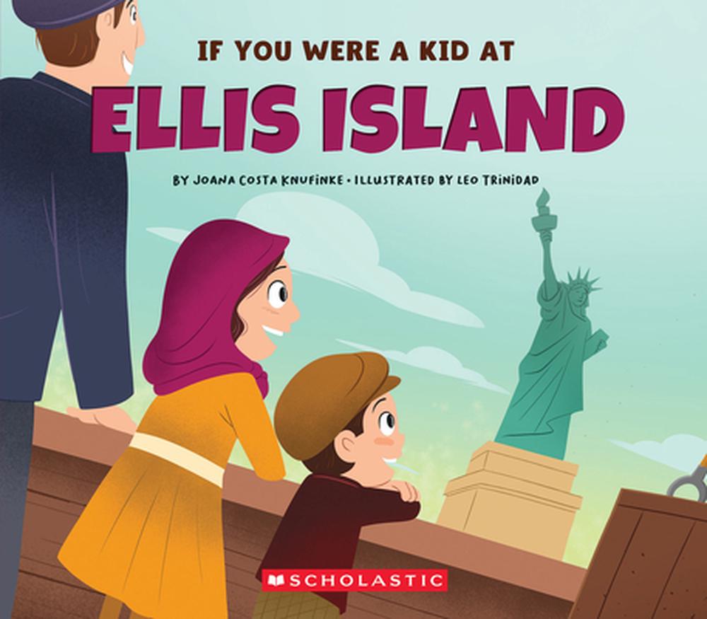 If You Were a Kid at Ellis Island, 9781546136255
