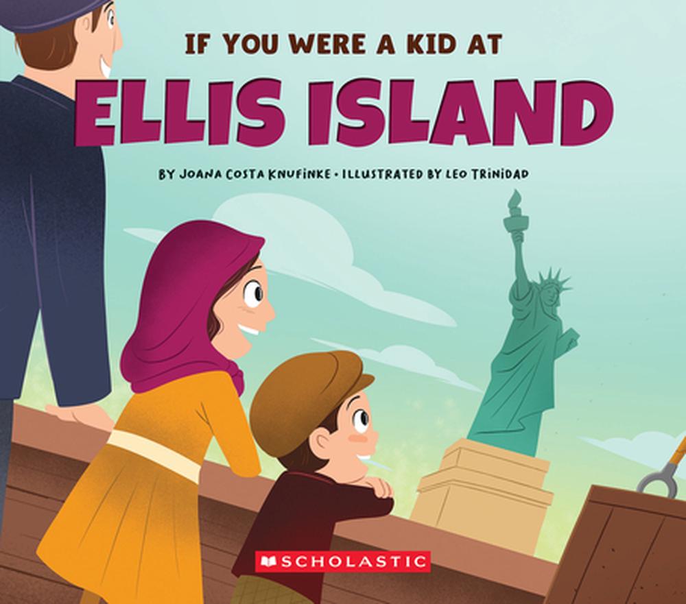 If You Were a Kid at Ellis Island, 9781546136262
