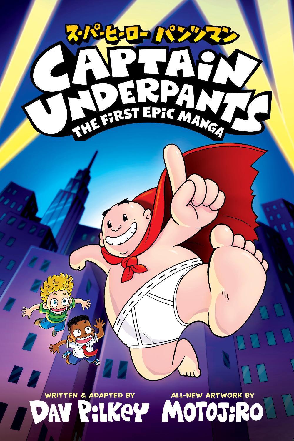 Captain Underpants: The First Epic Manga by Dav Pilkey - ISBN: 9781546151210
