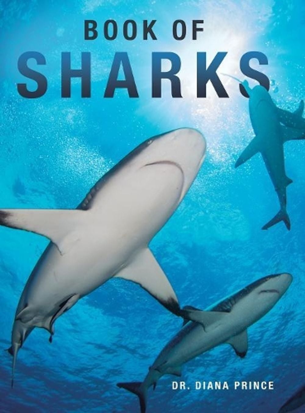 Book of Sharks by Dr Diana Prince - ISBN: 9781546267904