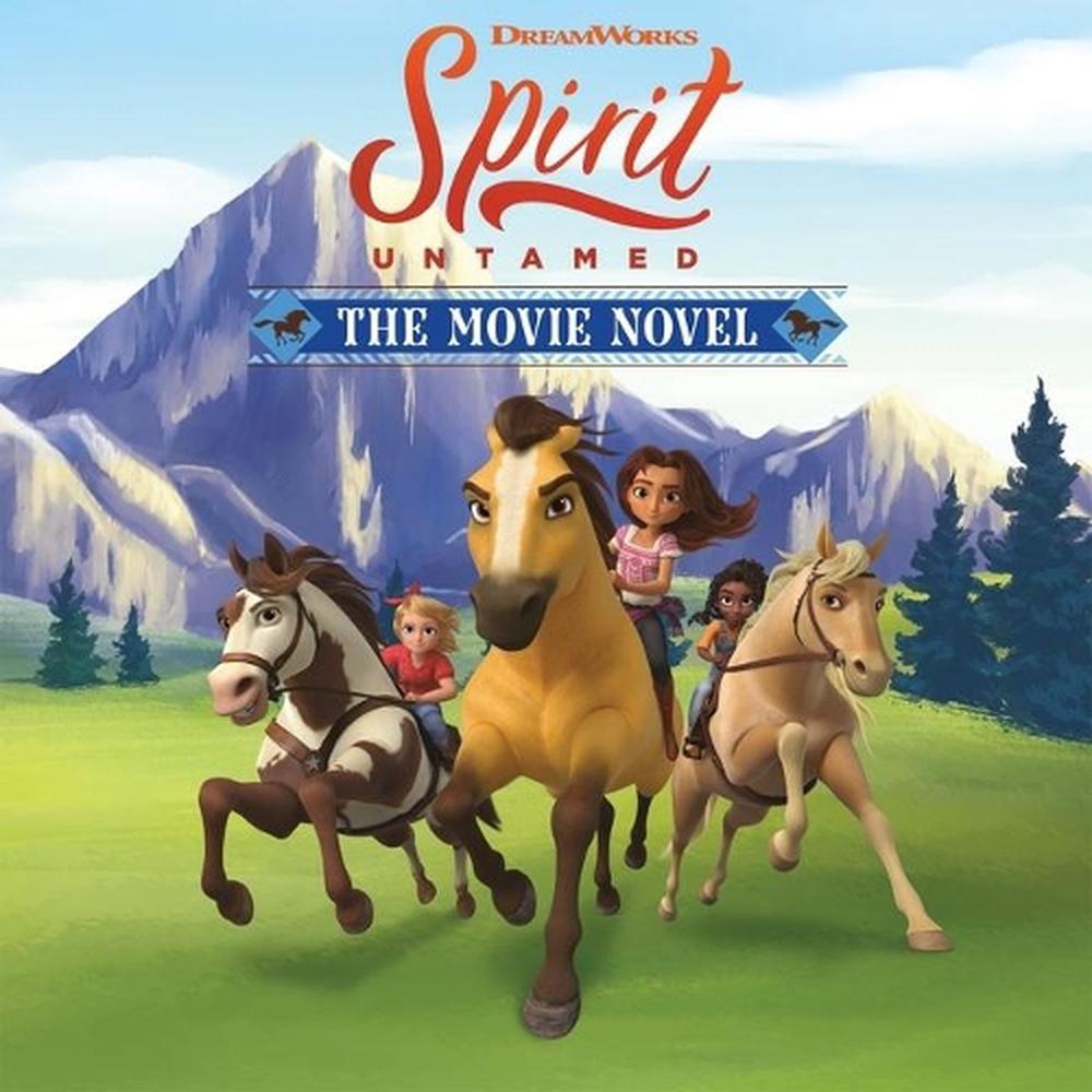 Spirit Untamed: the Movie Novel by Claudia Guadalupe Martínez, CD ...