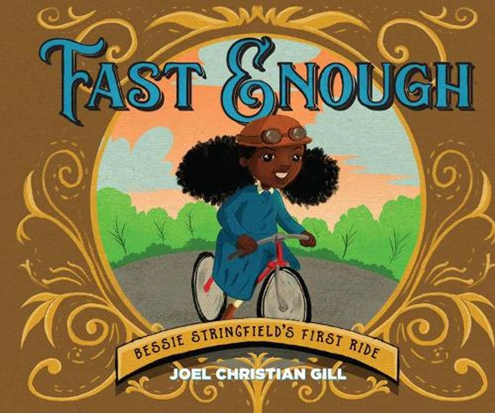 Fast Enough: Bessie Stringfield's First Ride by Joel Christian Gill - ISBN: 9781549303142