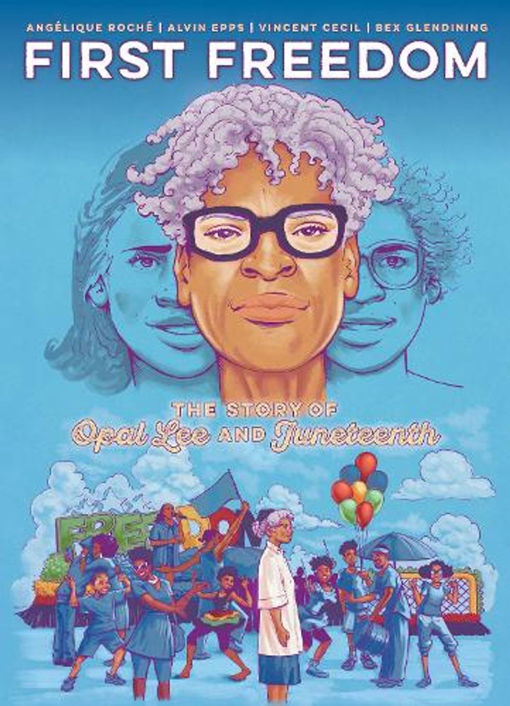 First Freedom: The Story of Opal Lee and Juneteenth by Alvin Epps - ISBN: 9781549307911