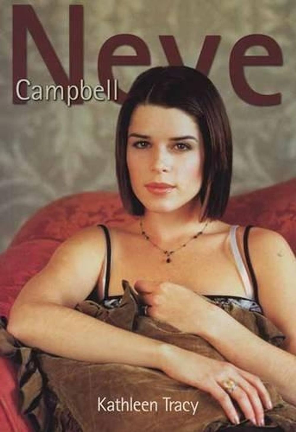 Neve Campbell by Kathleen Tracy - ISBN: 9781550224016