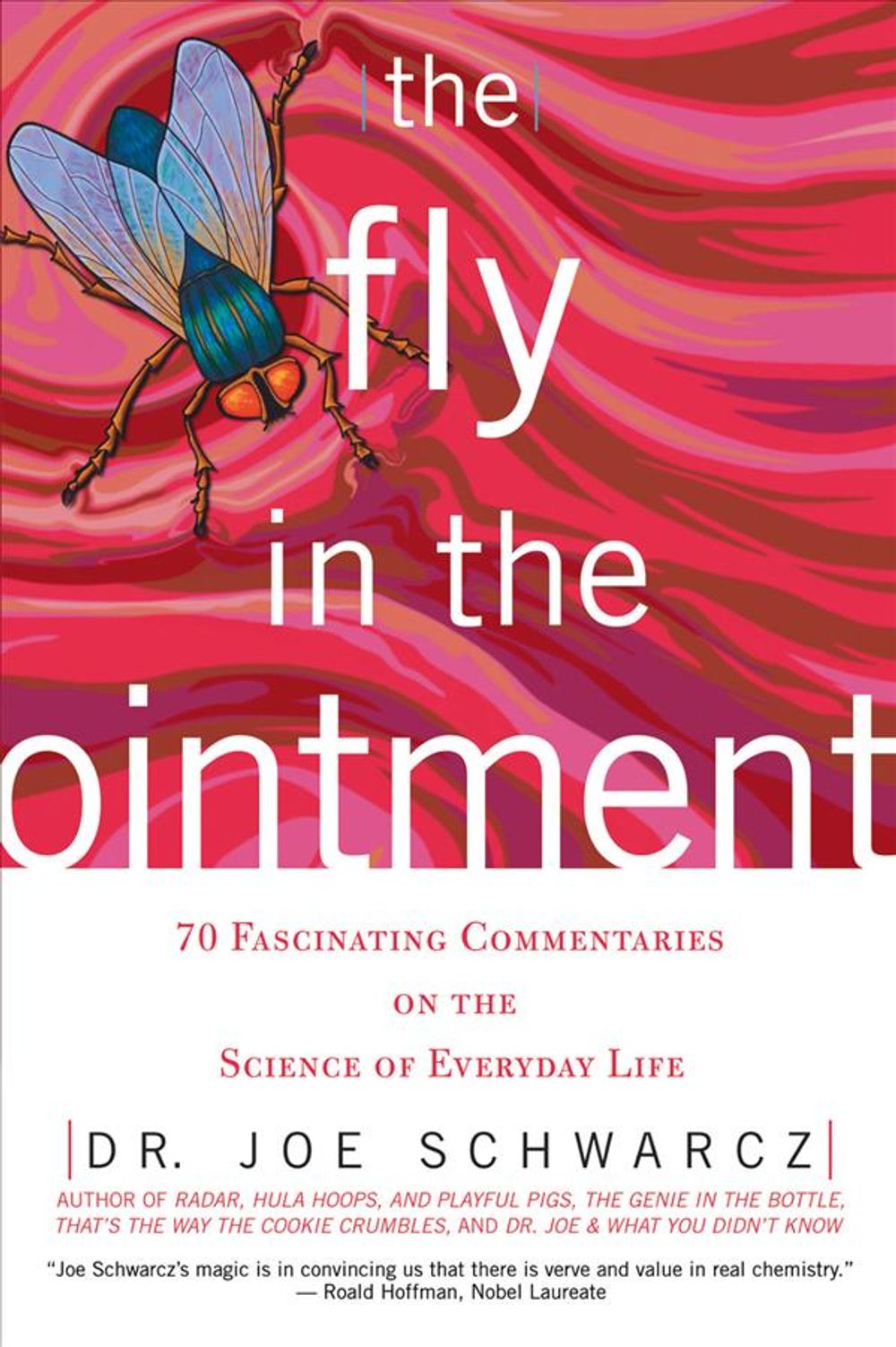 The Fly in the Ointment by Dr. Joe Schwarcz - ISBN: 9781550226218