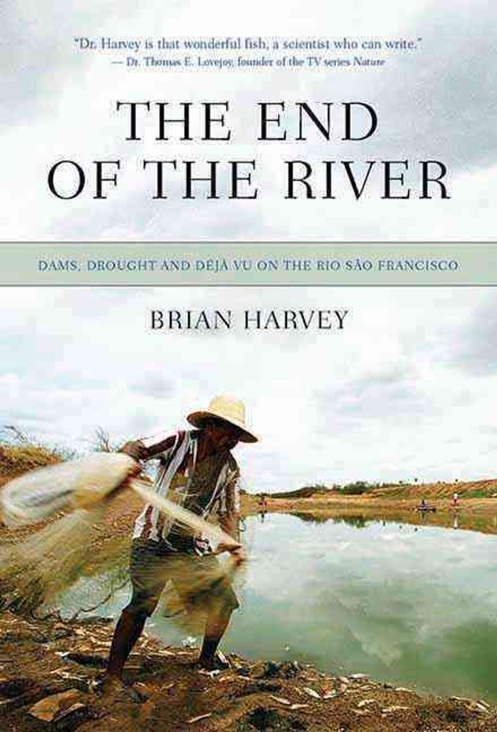 The End of the River by Brian Harvey - ISBN: 9781550228458