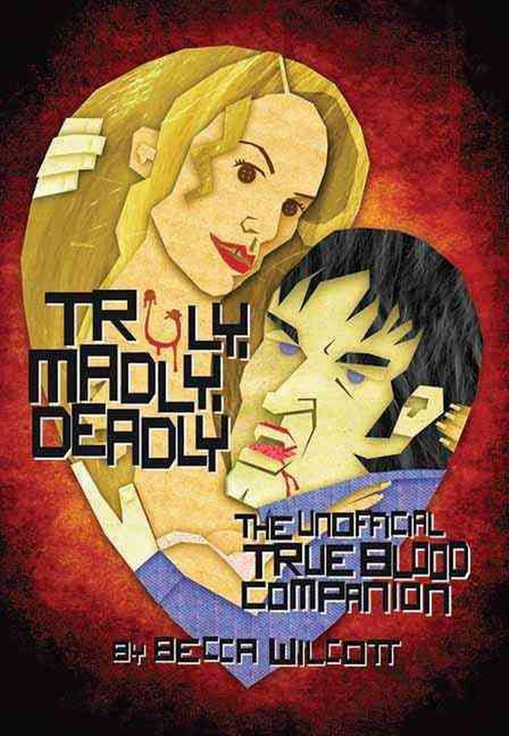 Truly, Madly, Deadly by Becca Wilcott - ISBN: 9781550229332
