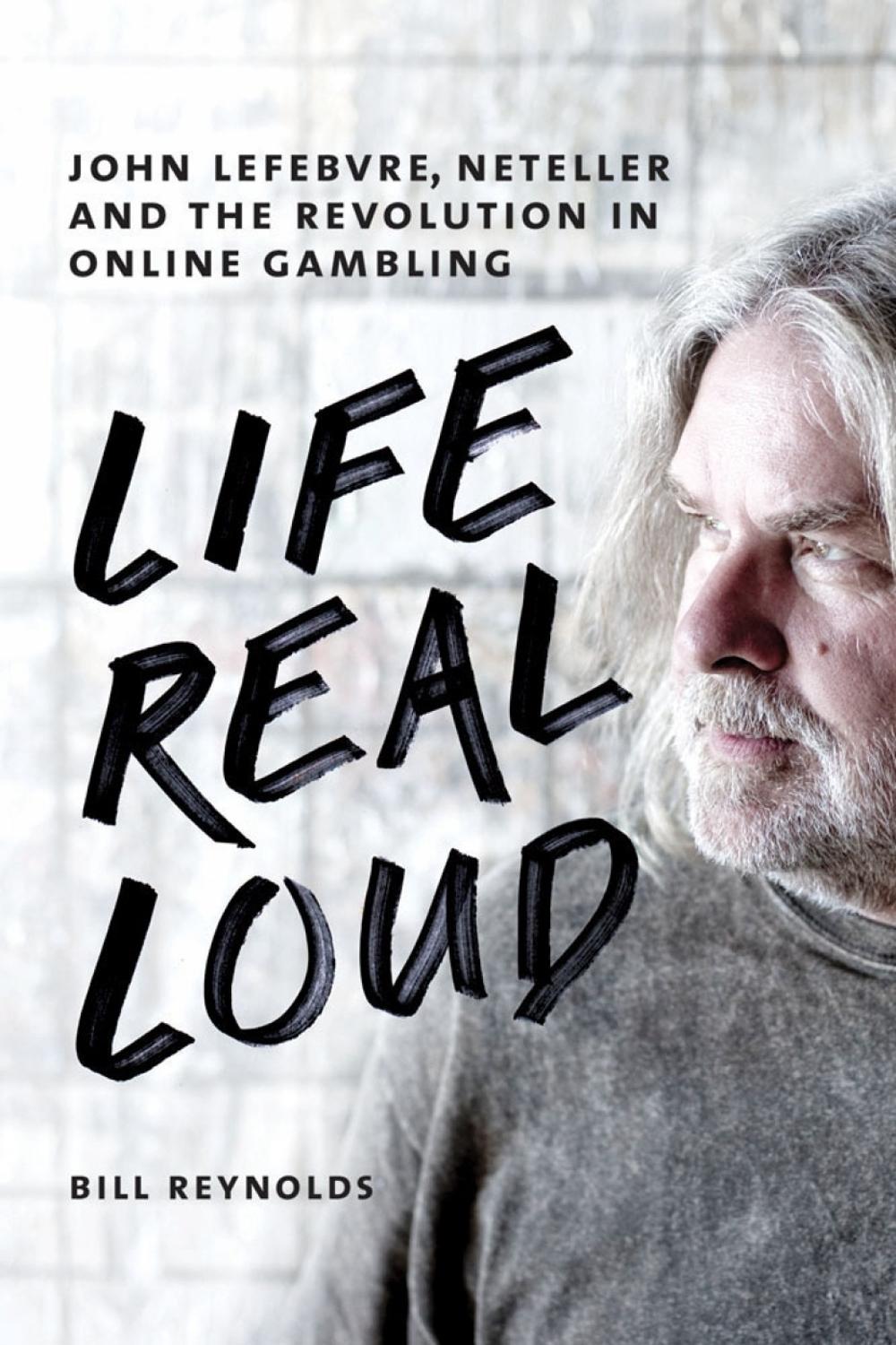 Life Real Loud by Bill Reynolds - ISBN: 9781550229417