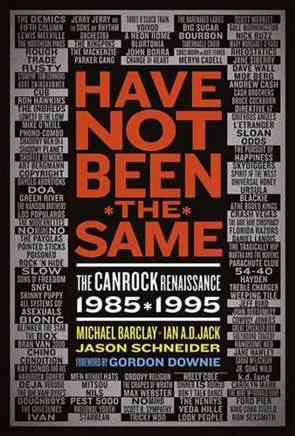 Have Not Been the Same by Jason Schneider - ISBN: 9781550229929