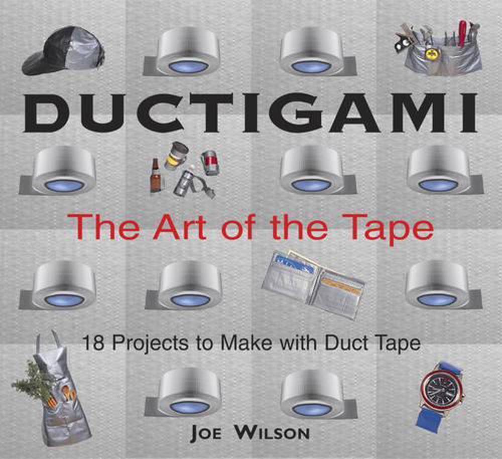 Ductigami: the Art of Tape, 9781550464290