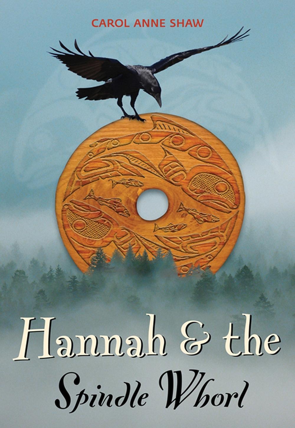 Hannah and the Spindle Whorl by Carol Anne Shaw - ISBN: 9781553801030