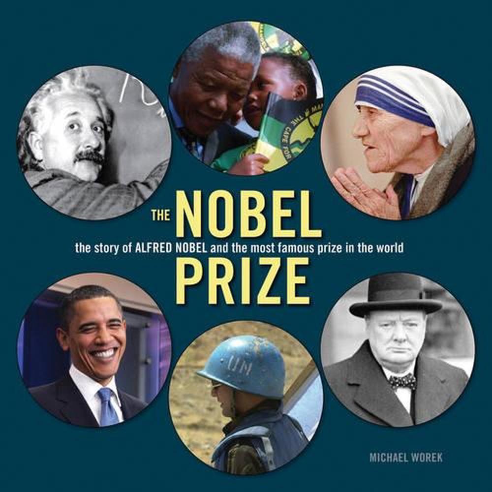 Nobel Prize: the Story of Alfred Nobel and the Most Famous Prize in the World, 9781554077113