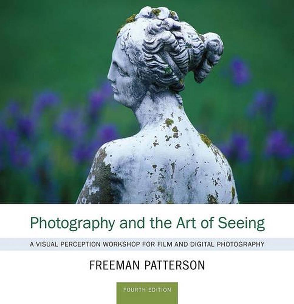Photography and the Art of Seeing, 9781554079803