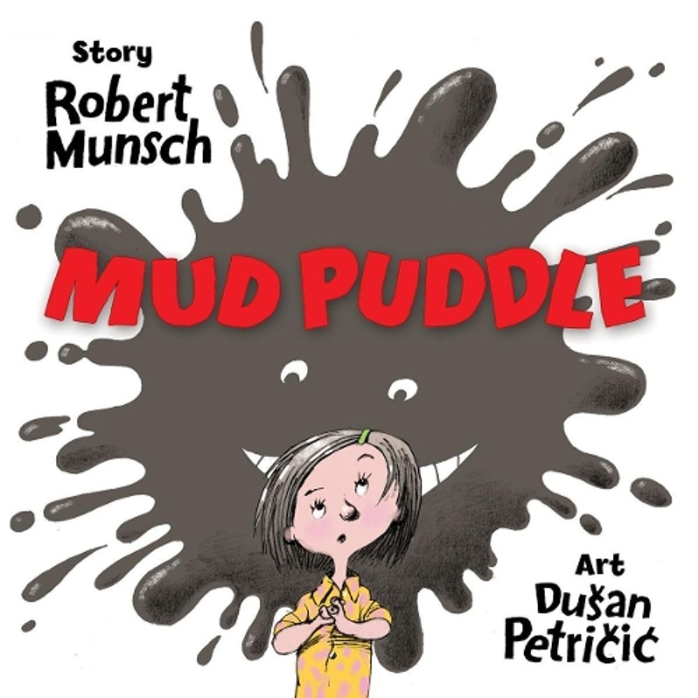 Mud Puddle by Robert Munsch - ISBN: 9781554517541