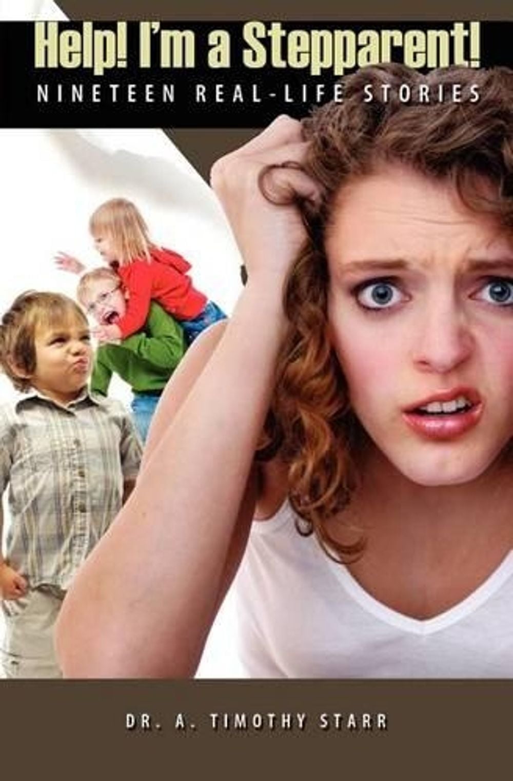 Help! I'm a Stepparent by Timothy A. Starr - ISBN: 9781554527793