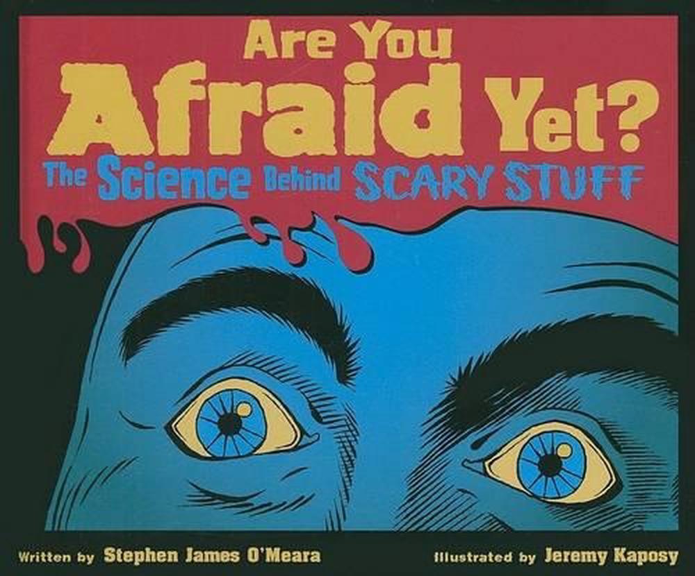 Are You Afraid Yet? by Stephen James O'Meara - ISBN: 9781554532940