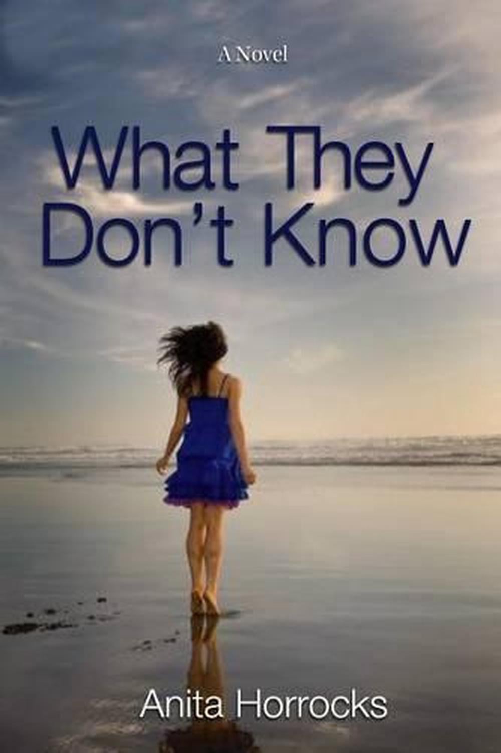 What They Don't Know by Anita Horrocks - ISBN: 9781554552283