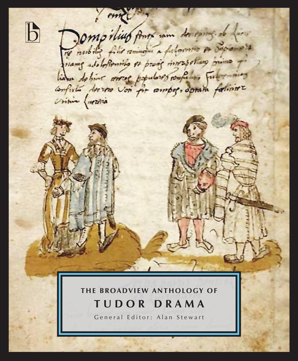 The Broadview Anthology of Tudor Drama, 9781554814114