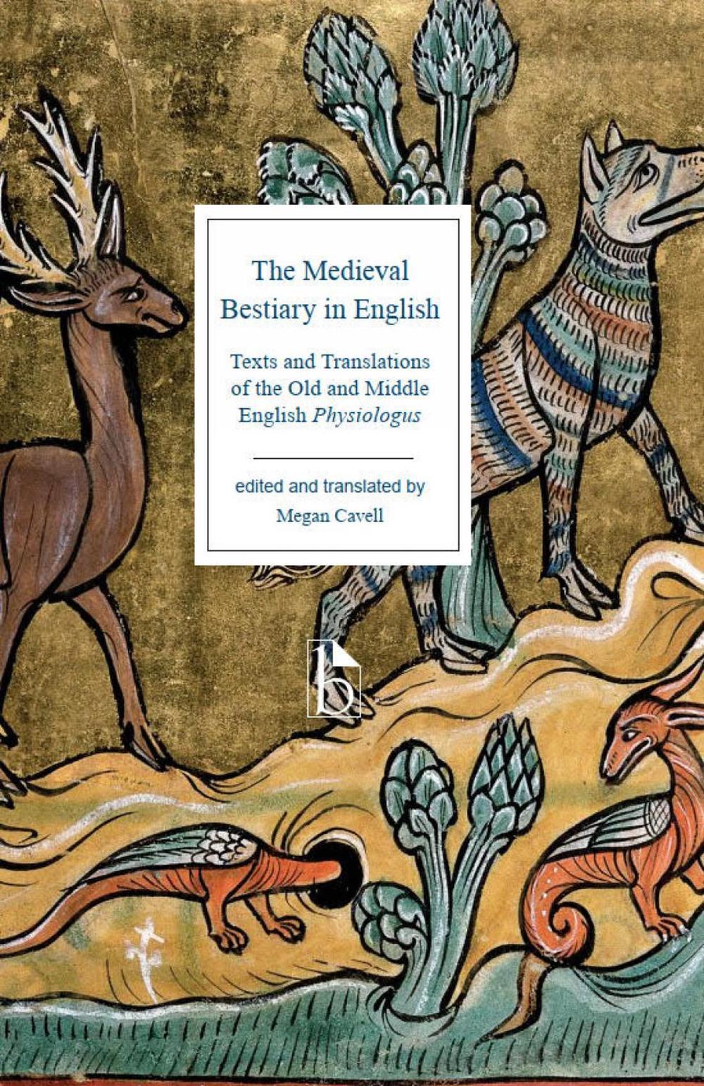 The Medieval Bestiary in English by Megan Cavell - ISBN: 9781554815180