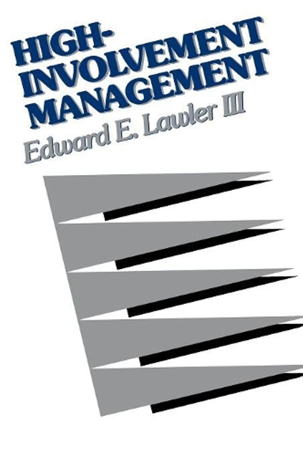 High-Involvement Management, 1st Edition by Edward E. Lawler, III - ISBN: 9781555423308