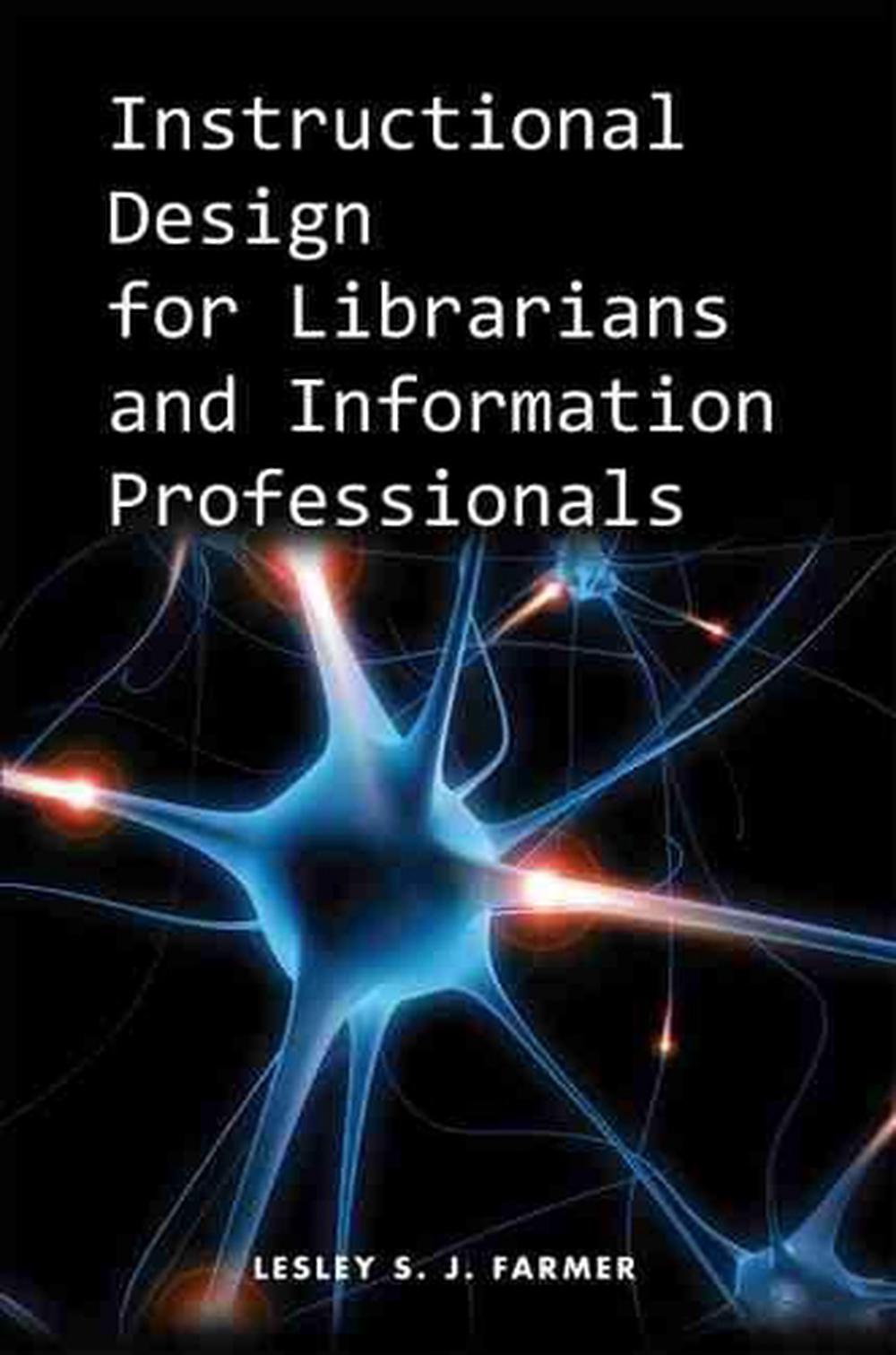 Instructional Design for Librarians and Information Professionals by