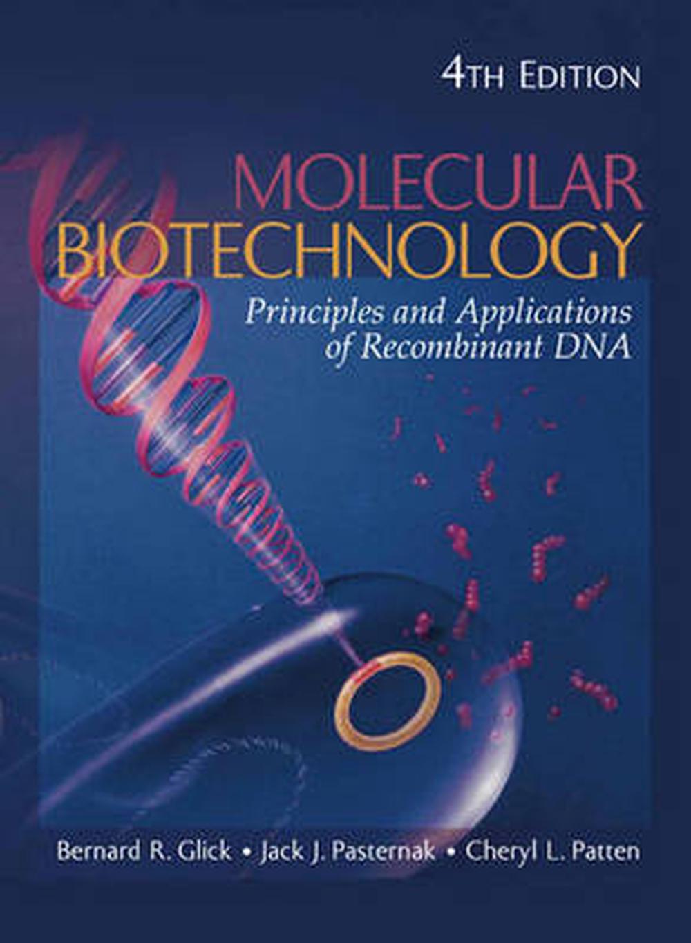 Molecular Biotechnology Principles and Applications of DNA