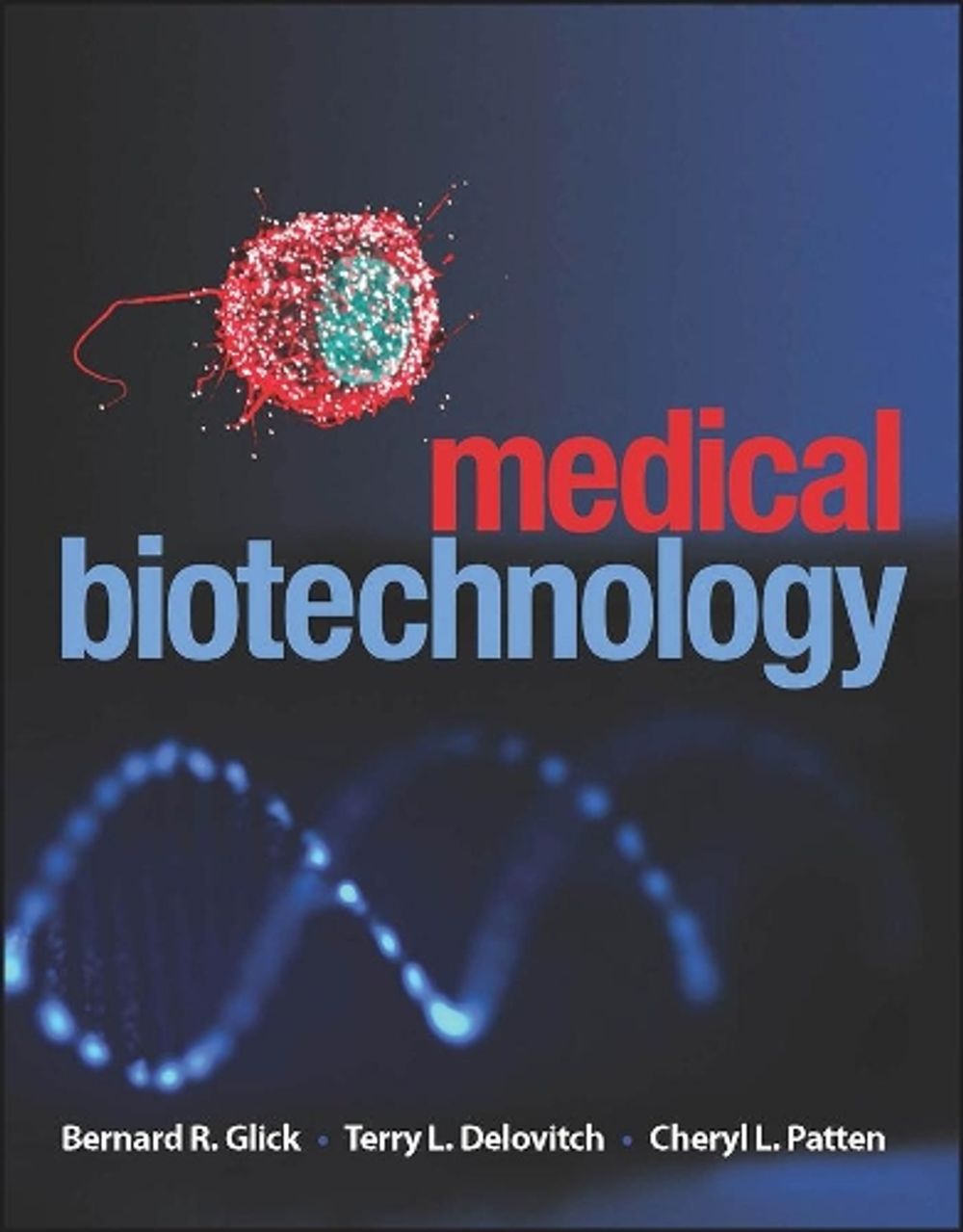 Medical Biotechnology by Bernard R. Glick - ISBN: 9781555817053