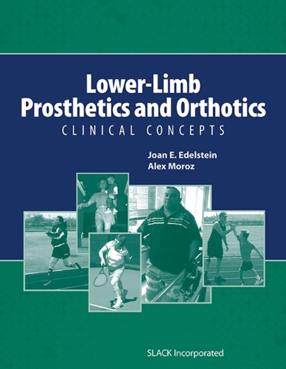 Lower-Limb Prosthetics and Orthotics by Joan Edelstein - ISBN: 9781556428968
