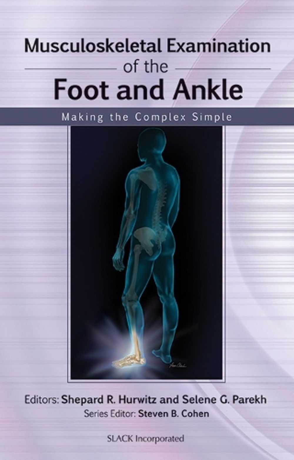 Musculoskeletal Examination of the Foot and Ankle by Selene Parekh - ISBN: 9781556429194