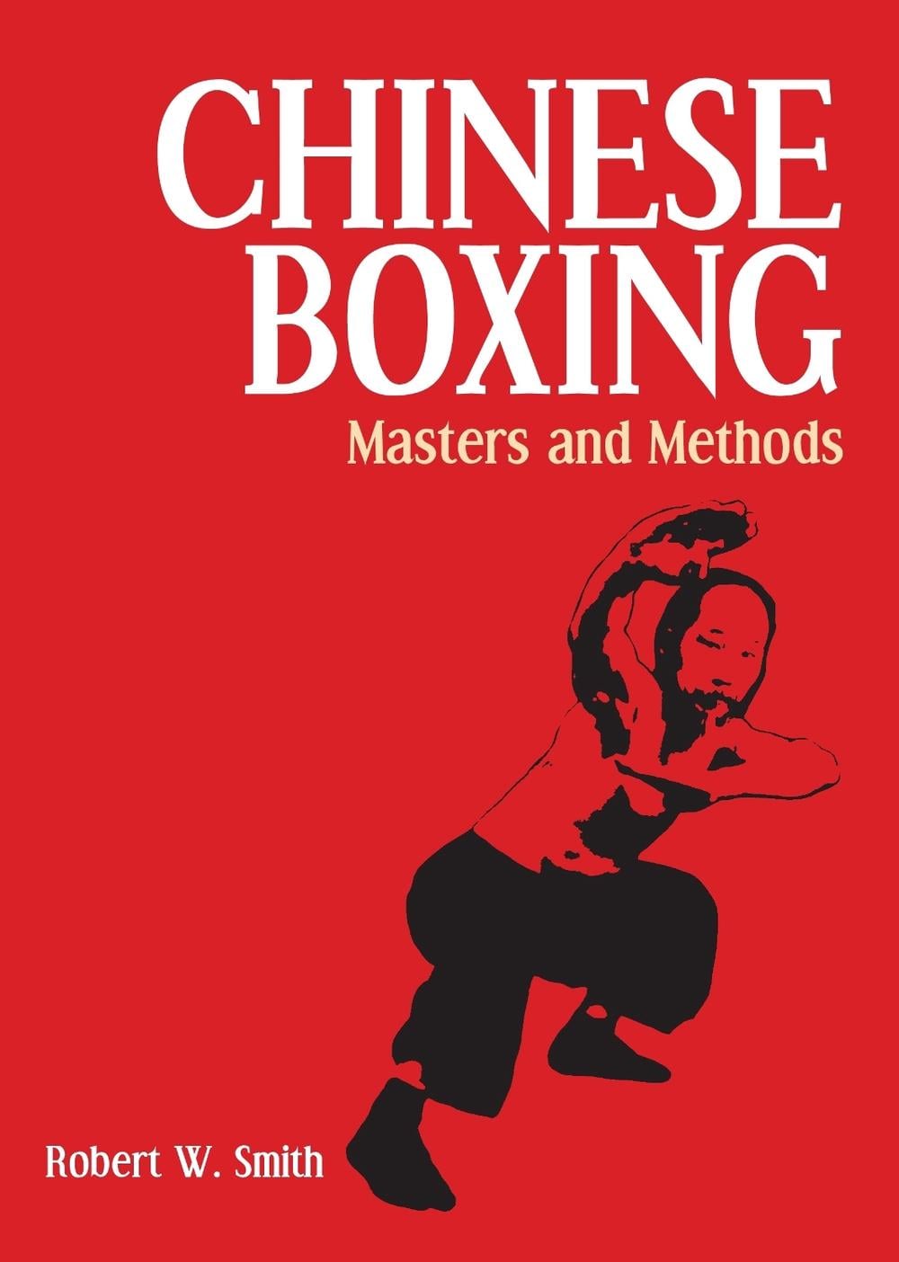 Chinese Boxing by Robert W. Smith - ISBN: 9781556430855