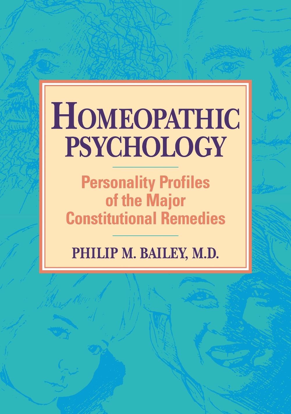 Homeopathic Psychology: Personality Profiles of Homeopathic Medicine, 9781556430992