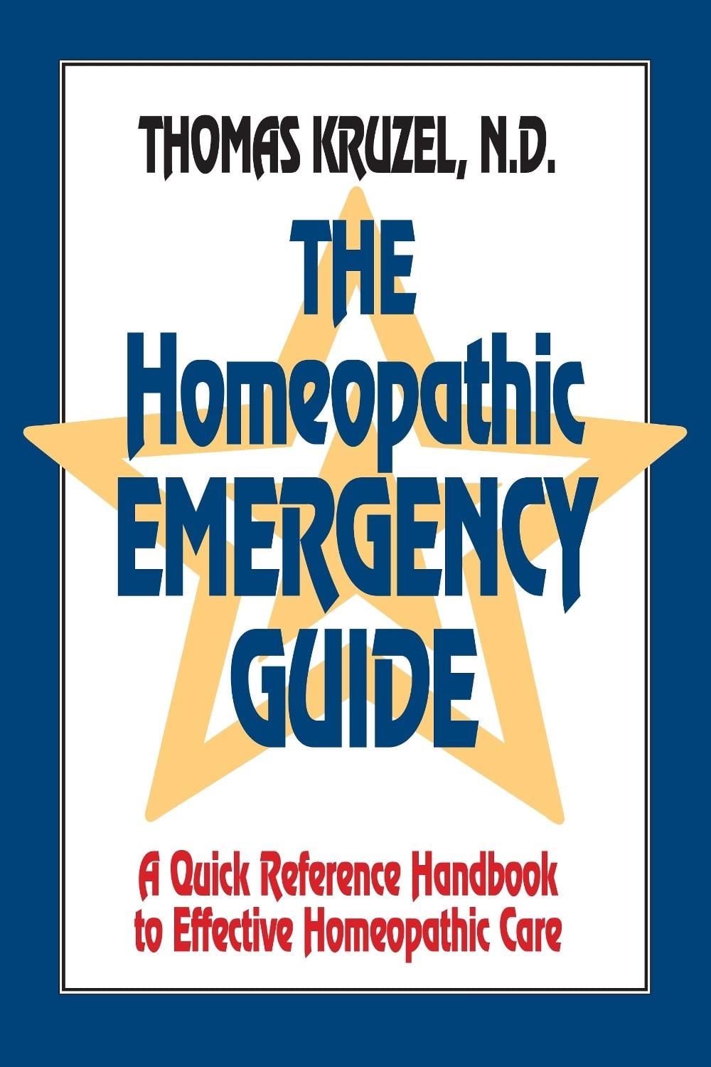 The Homeopathic Emergency Guide by Thomas Kruzel - ISBN: 9781556431234