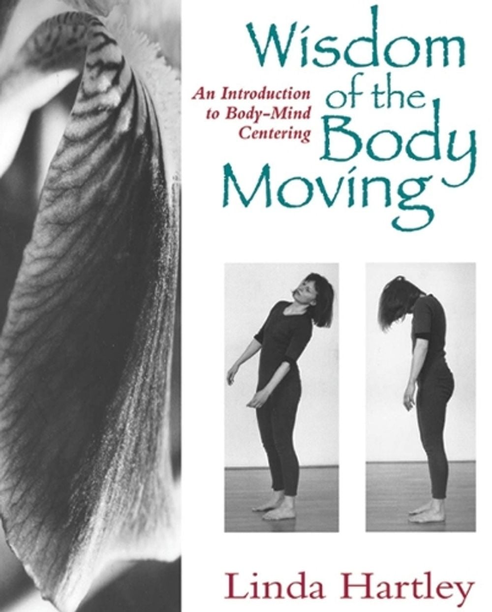 Wisdom of the Body Moving by Linda Hartley - ISBN: 9781556431746