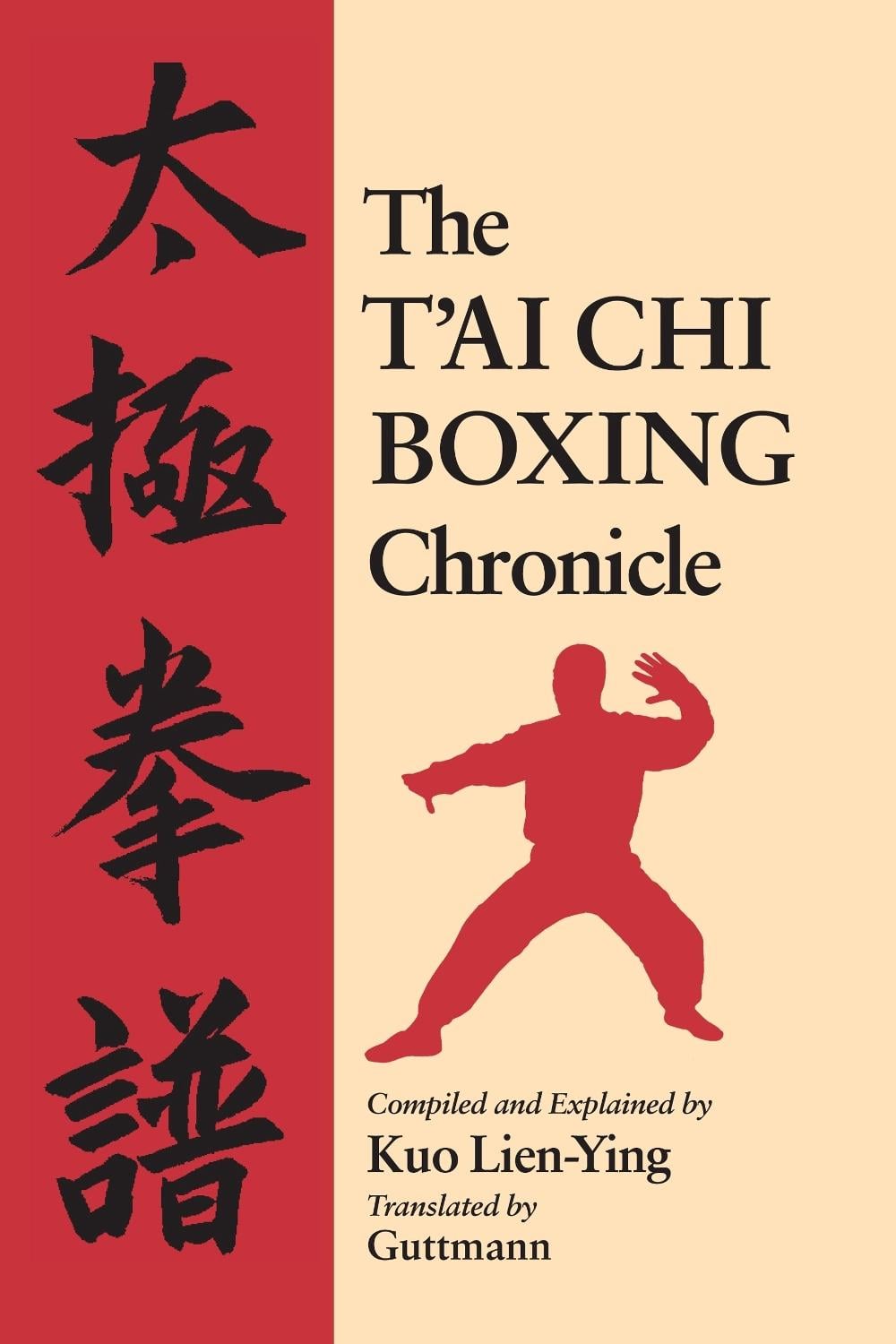 The T'ai Chi Boxing Chronicle by Kuo Lien-Ying - ISBN: 9781556431777